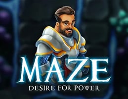 MAZE  DESIRE FOR POWER