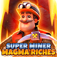 Super Miner - Magma Riches