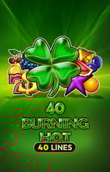40 Burning Hot