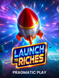 Launch to Riches