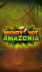 Mighty Hot: Amazonia